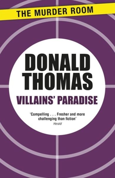 Cover for Donald Thomas · Villains' Paradise: Britain's Underworld from the Spivs to the Krays - Murder Room (Paperback Book) (2014)