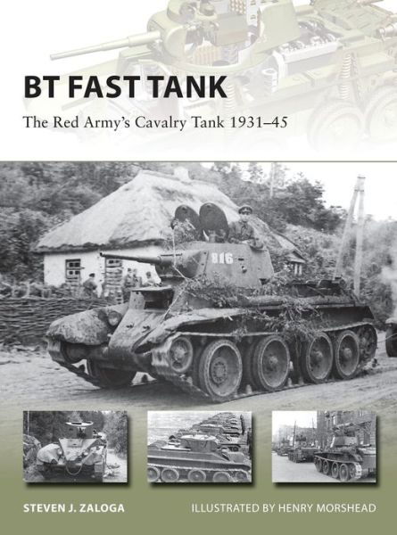 Cover for Zaloga, Steven J. (Author) · BT Fast Tank: The Red Army’s Cavalry Tank 1931–45 - New Vanguard (Taschenbuch) (2016)