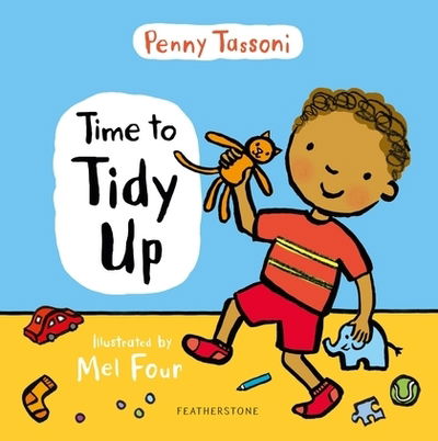 Cover for Penny Tassoni · Time to Tidy Up: Share the art of tidying up with your little one - Time to.... (Gebundenes Buch) (2019)