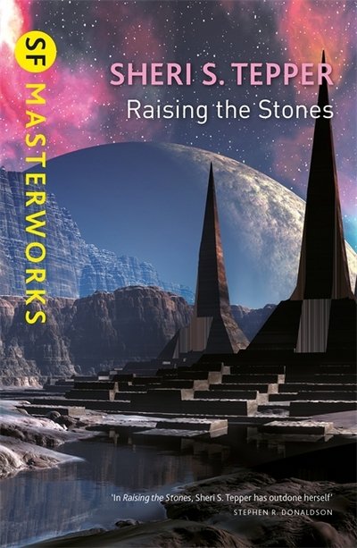 Cover for Sheri S. Tepper · Raising The Stones - S.F. Masterworks (Paperback Book) (2017)