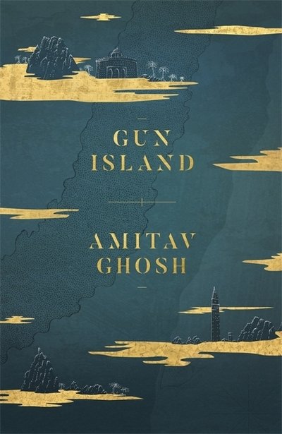 Cover for Amitav Ghosh · Gun Island: A spellbinding, globe-trotting novel by the bestselling author of the Ibis trilogy (Innbunden bok) (2019)