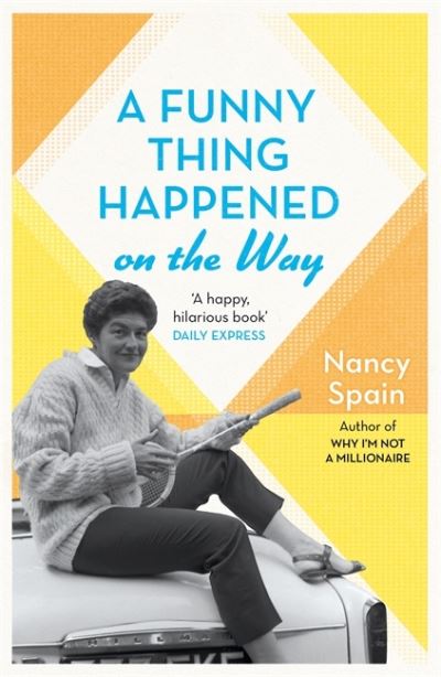 A Funny Thing Happened On The Way: Discover the 1960s trend for buying land on a Greek island and building a house. How hard could it be…? - Nancy Spain - Books - Orion Publishing Co - 9781474618656 - August 12, 2021