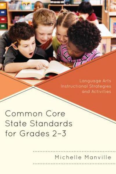 Cover for Michelle Manville · Common Core State Standards for Grades 2-3: Language Arts Instructional Strategies and Activities (Paperback Book) (2013)