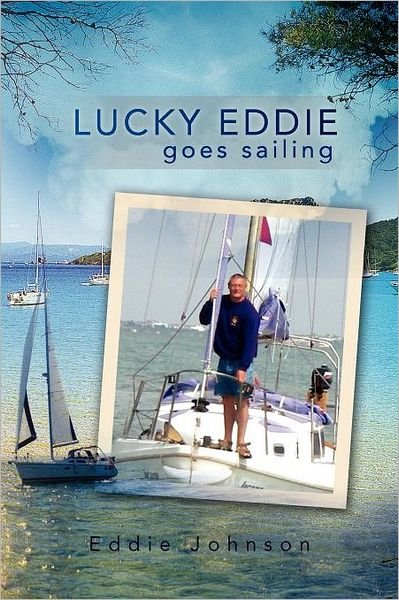 Cover for Eddie Johnson · Lucky Eddie Goes Sailing (Paperback Book) (2012)