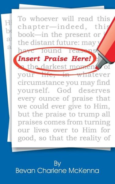 Insert Praise Here - Bevan Charlene Mckenna - Books - TEACH Services, Inc. - 9781479600656 - December 18, 2014