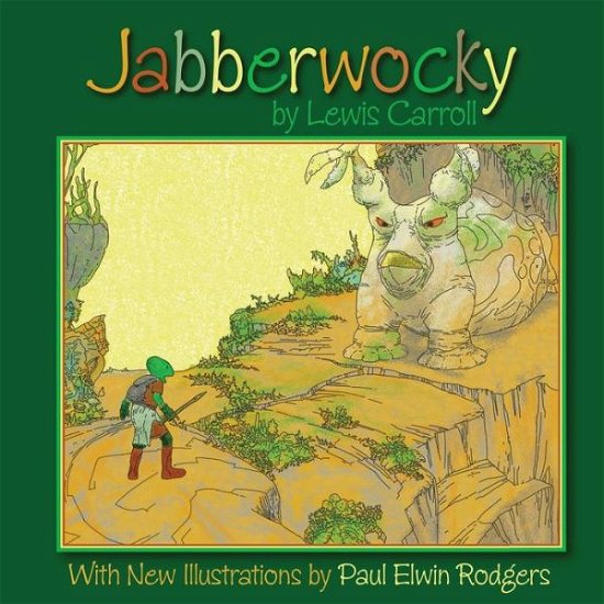 Cover for Lewis Carroll · Jabberwocky: with New Illustrations by Paul Elwin Rodgers (Pocketbok) (2013)