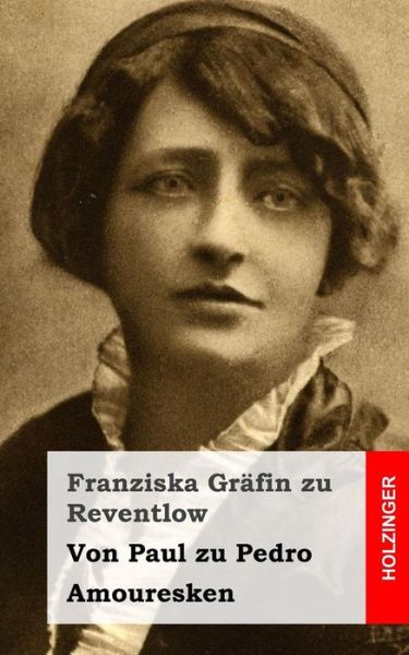 Cover for Franziska Grafin Zu Reventlow · Von Paul Zu Pedro (Paperback Book) (2013)