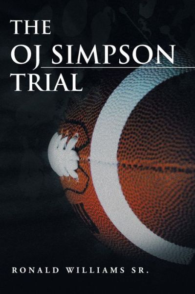 Cover for Ronald Williams · The O.j. Simpson Trial (Pocketbok) (2013)