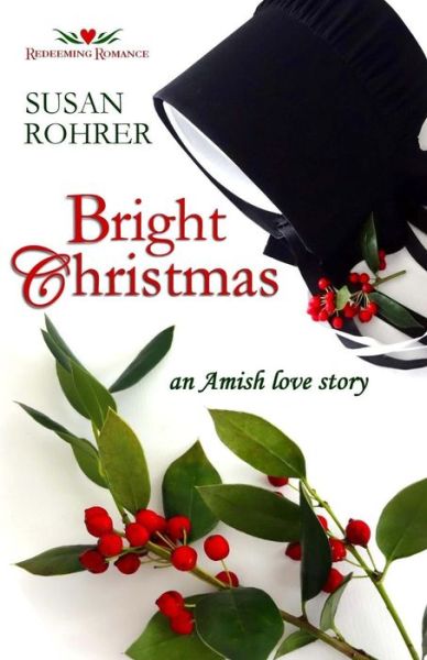 Cover for Susan Rohrer · Bright Christmas: an Amish Love Story (Paperback Book) (2013)