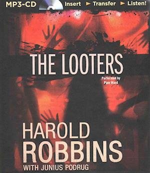 The Looters - Harold Robbins - Lydbok - Audible Studios on Brilliance - 9781491589656 - 4. august 2015