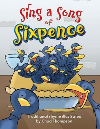 Sing a Song of Sixpence Big Book - Chad Thompson - Książki - Teacher Created Materials, Inc - 9781493882656 - 29 grudnia 2017