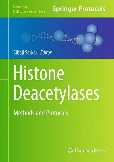 Cover for Histone Deacetylases: Methods and Protocols - Methods in Molecular Biology (Hardcover Book) [1st ed. 2016 edition] (2016)