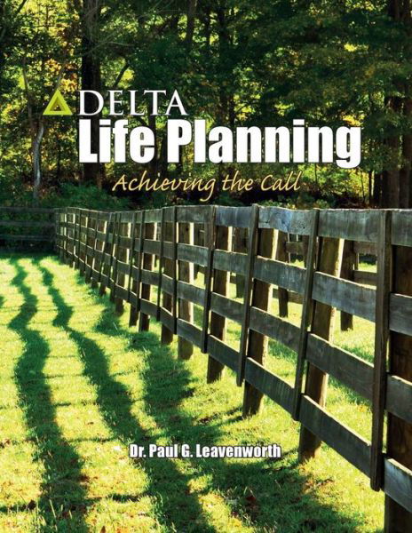 Cover for Dr Paul G Leavenworth · Delta Life Planning: Achieving in the Call (Taschenbuch) (2013)