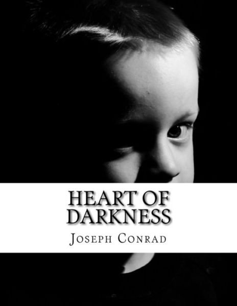Heart of Darkness - Joseph Conrad - Livros - Createspace - 9781497420656 - 22 de março de 2014