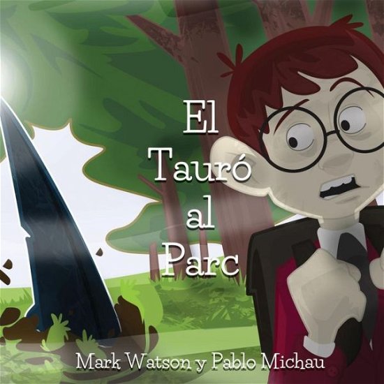 Cover for Mark Watson · El Tauro Al Parc: (Catalan) (Paperback Bog) (2014)