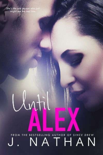 Cover for J Nathan · Until Alex (Paperback Book) (2014)