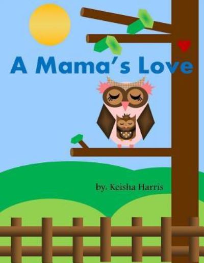 Cover for Keisha Harris · A Mama's Love (Paperback Book) (2014)