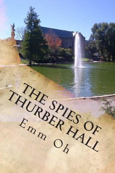 Cover for Emm Oh · The Spies of Thurber Hall: Bod Squad 17: Non-company Business (Volume 1) (Taschenbuch) (2014)
