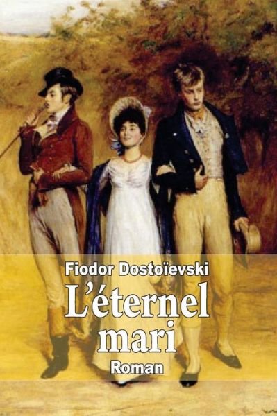 Cover for Fiodor Dostoievski · L'eternel Mari (Paperback Bog) (2014)