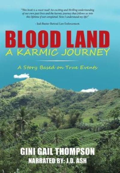 Cover for J D Ash · Blood Land a Karmic Journey A Story Based on True Events (Hardcover Book) (2016)