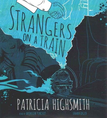 Cover for Patricia Highsmith · Strangers on a Train (CD) (2015)