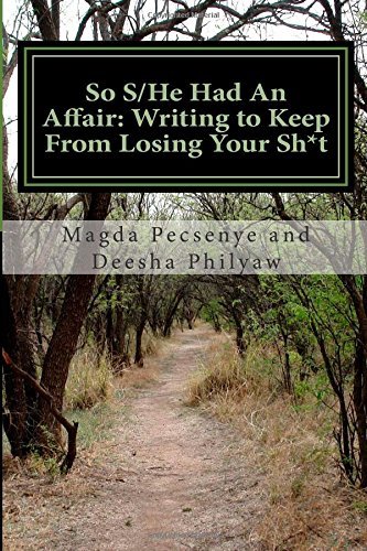 Cover for Deesha Philyaw · So S/he Had an Affair: Writing to Keep from Losing Your Sh*t (Writing Through Your Divorce) (Volume 2) (Paperback Book) (2014)