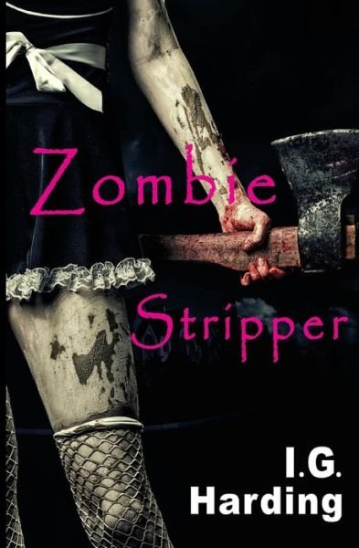 Cover for I G Harding · Zombie Stripper (Paperback Bog) (2015)