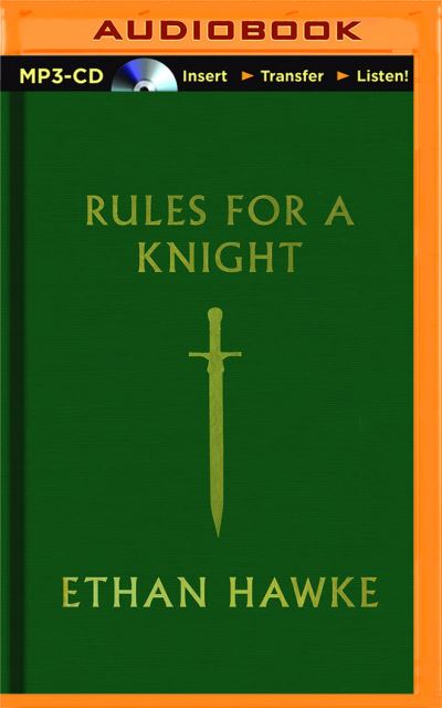 Cover for Ethan Hawke · Rules for a Knight (MP3-CD) (2016)