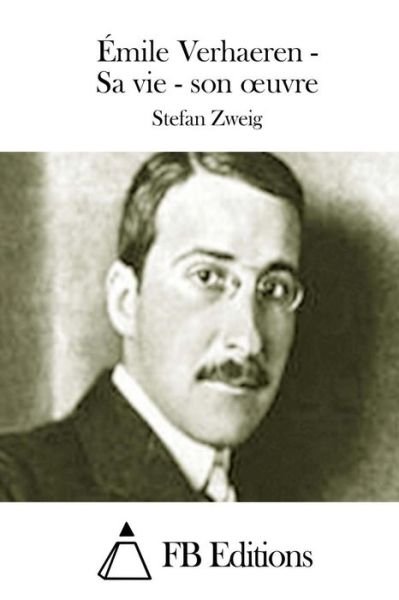 Cover for Stefan Zweig · Emile Verhaeren - Sa Vie - Son Oeuvre (Taschenbuch) (2015)