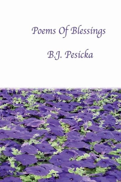 Cover for Bj Pesicka · Poems of Blessings (Paperback Book) (2015)