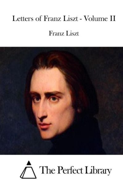 Cover for Franz Liszt · Letters of Franz Liszt - Volume II (Paperback Book) (2015)