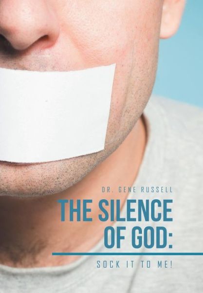 Cover for Dr Gene Russell · The Silence of God (Hardcover Book) (2016)