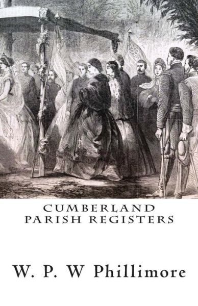 Cover for W P Phillimore · Cumberland Parish Registers (Pocketbok) (2015)