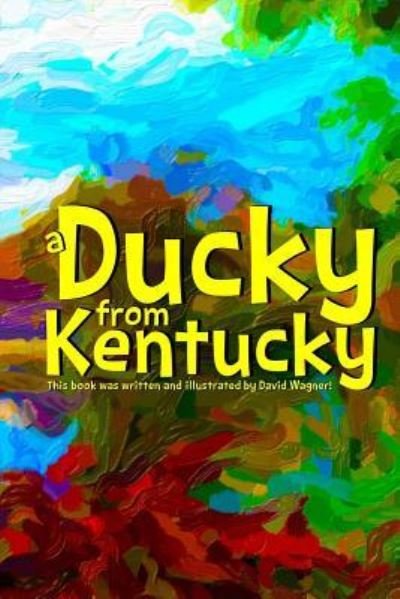 Cover for David Wagner · A Ducky from Kentucky (Pocketbok) (2015)