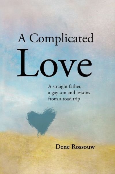 Dene Rossouw · A Complicated Love (Taschenbuch) (2020)