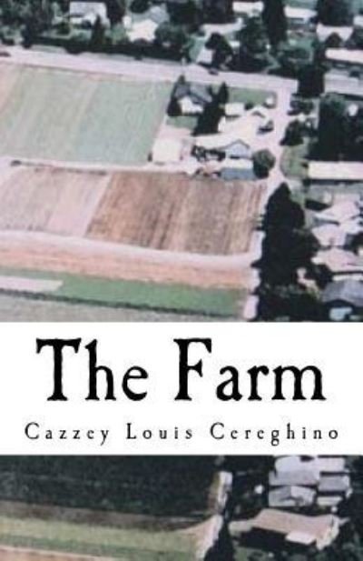 Cover for Cazzey Louis Cereghino · The Farm (Paperback Bog) (2015)