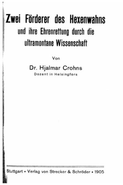 Cover for Hjalmar Crohns · Zwei Foerderer des Hexenwahns und ihre Ehrenrettung durch die ultramontane Wissenschaft (Pocketbok) (2015)