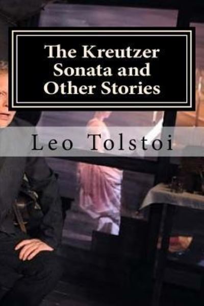 Cover for Leo Tolstoi · The Kreutzer Sonata and Other Stories (Taschenbuch) (2016)