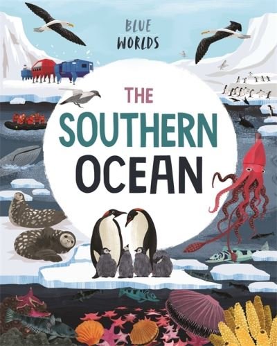 Cover for Anita Ganeri · Blue Worlds: The Southern Ocean - Blue Worlds (Hardcover bog) (2022)