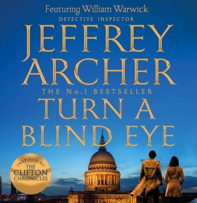 Cover for Jeffrey Archer · Turn a Blind Eye (Lydbog (CD)) [Unabridged edition] (2021)