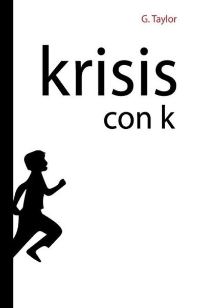 Cover for G Taylor · Krisis con K (Paperback Book) (2015)