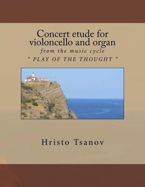 Cover for Hristo Spasov Tsanov · Concert etude for violoncello and organ (Pocketbok) (2016)