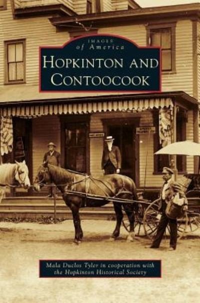 Hopkinton and Contoocook - Mala Duclos Tyler - Boeken - Arcadia Publishing Library Editions - 9781531661656 - 11 juni 2012