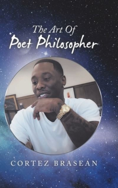 Cover for Cortez Brasean · Art of Poet Philosopher (Book) (2020)