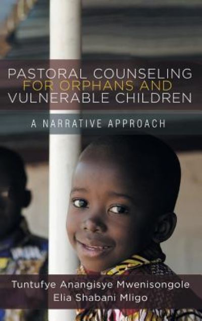 Cover for Tuntufye Anangisye Mwenisongole · Pastoral Counseling for Orphans and Vulnerable Children (Hardcover Book) (2018)