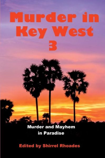 Cover for Shirrel Rhoades · Murder in Key West 3 (Pocketbok) (2016)