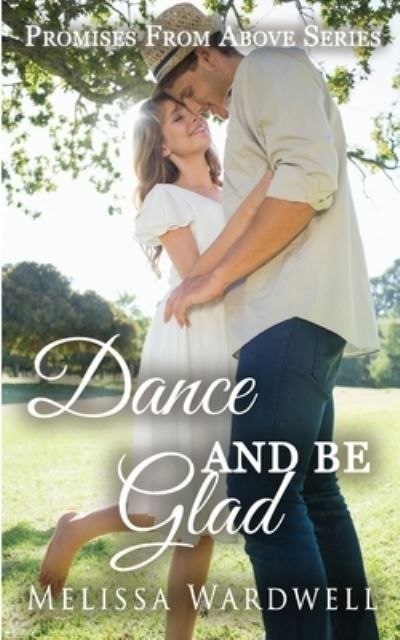 Cover for Melissa Wardwell · Dance and Be Glad (Paperback Book) (2016)