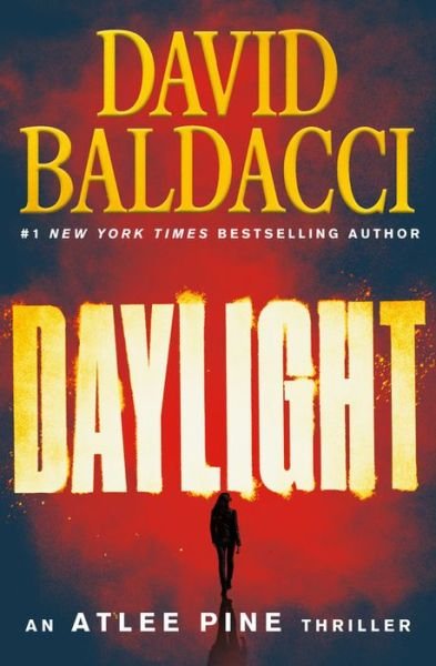 Daylight - An Atlee Pine Thriller - David Baldacci - Livros - Grand Central Publishing - 9781538761656 - 8 de junho de 2021