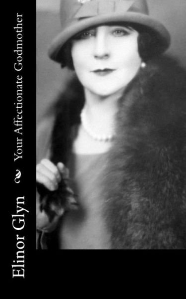 Cover for Elinor Glyn · Your Affectionate Godmother (Paperback Bog) (2016)