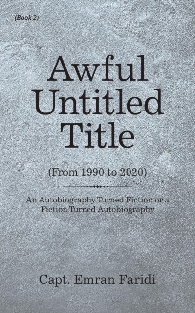 Cover for Capt Emran Faridi · Awful Untitled Title (Pocketbok) (2018)